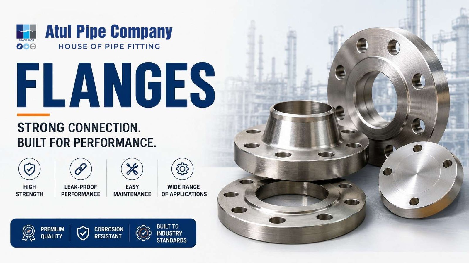 High-quality stainless steel flanges by Atul Pipe Company for industrial piping systems, featuring weld neck, blind, and slip-on flanges with leak-proof performance and corrosion resistance.